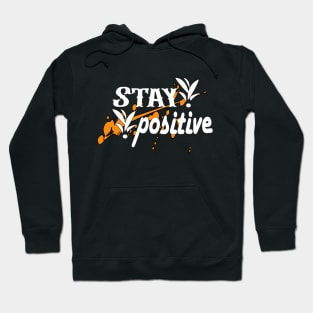 Stay positive latest design Hoodie